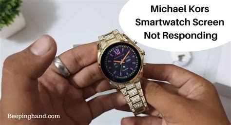 smartwatch michael kors lecington reageert niet|Michael Kors Smartwatch Screen Not Responding: .